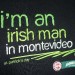 St Patricks in Montevideo I'm an irish man in Montevideo